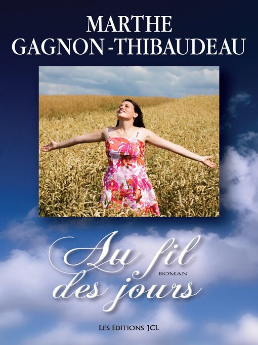 Title details for Au fil des jours by Marthe Gagnon-Thibaudeau - Available